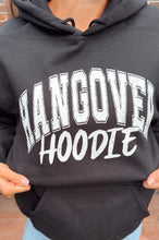 Load image into Gallery viewer, Hangover Hoodie