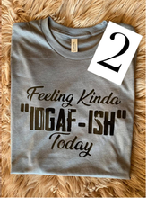 Load image into Gallery viewer, IDGAF-ish