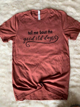 Load image into Gallery viewer, Good Old Days