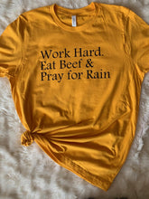 Load image into Gallery viewer, Work Hard. Eat Beef.