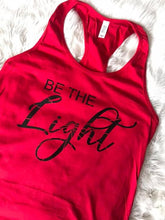 Load image into Gallery viewer, Be the Light