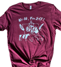 Load image into Gallery viewer, We AG, You EAT