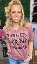 Load image into Gallery viewer, Kindness is my go to