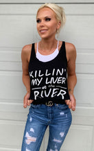 Load image into Gallery viewer, Killin my Liver