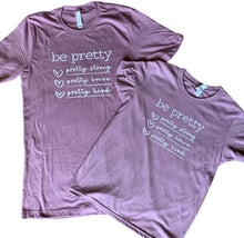 Load image into Gallery viewer, Be Pretty