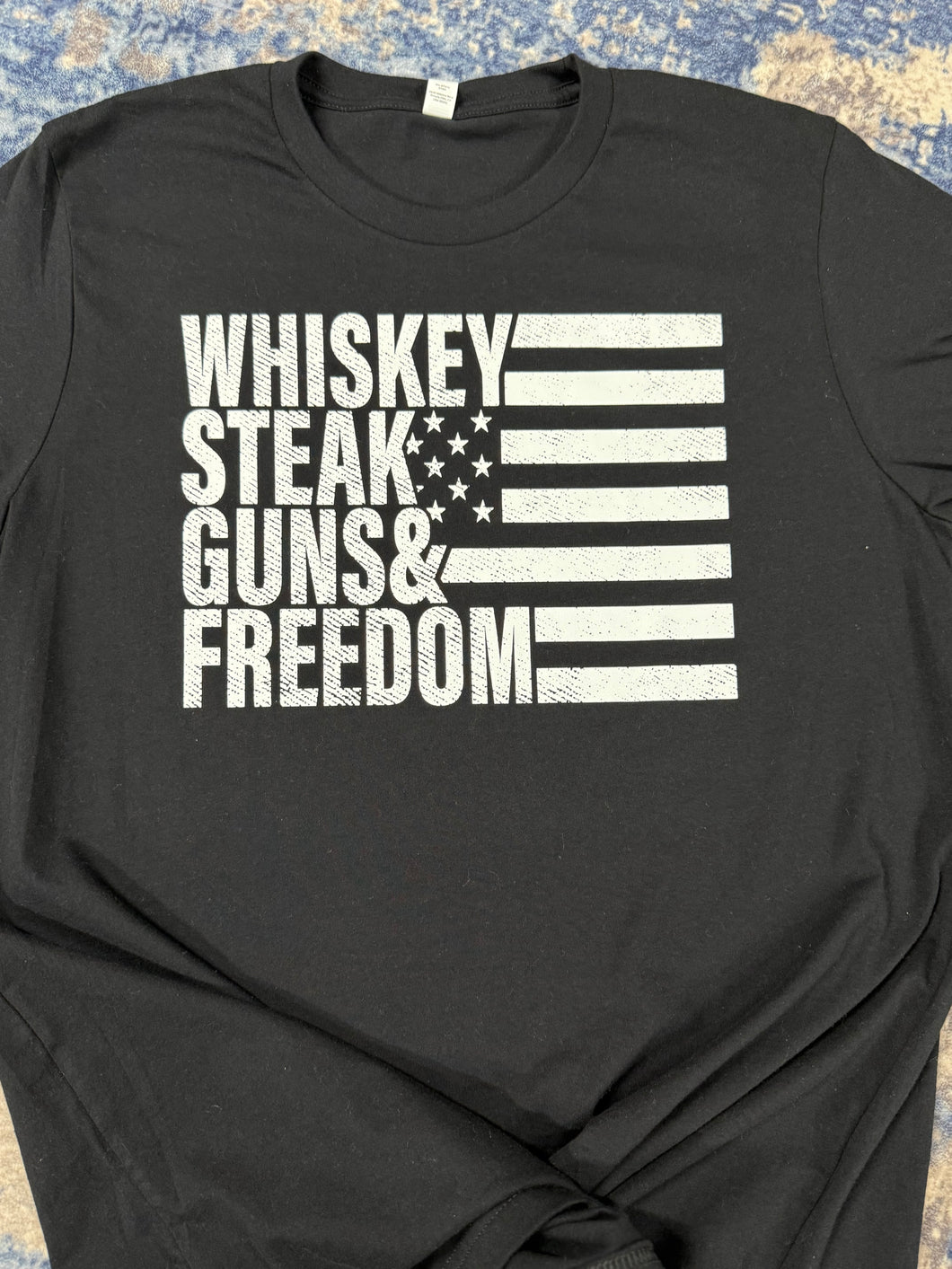 Whiskey, Steak, Guns, & Freedom