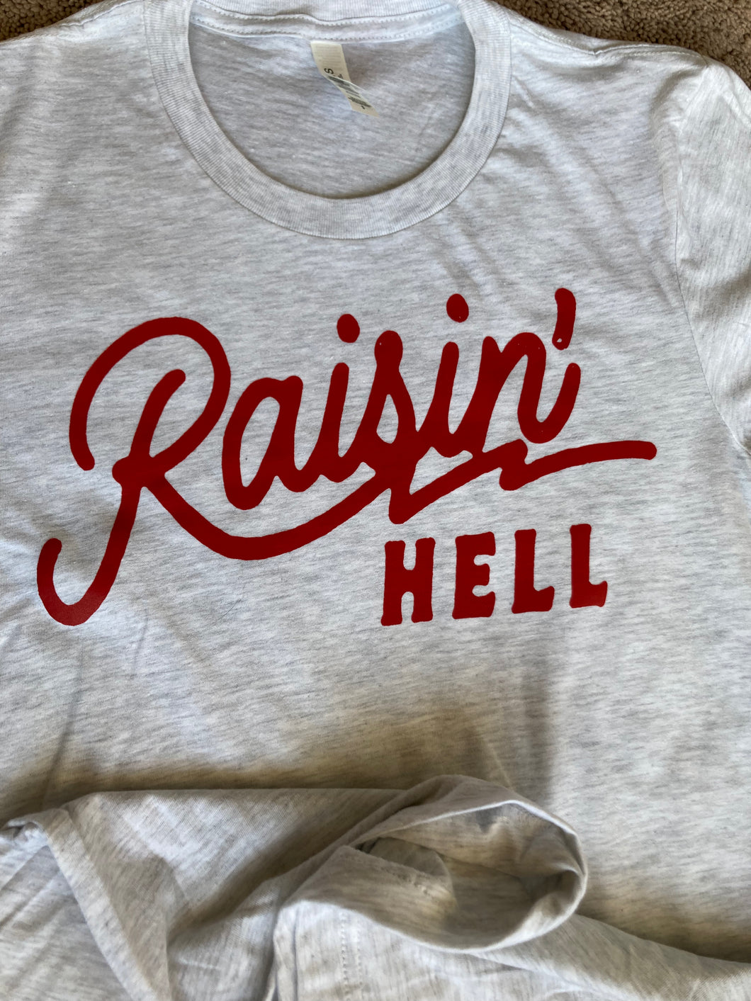 Raisin’ Hell