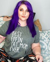 Load image into Gallery viewer, Best Effin&#39; Cat Mom
