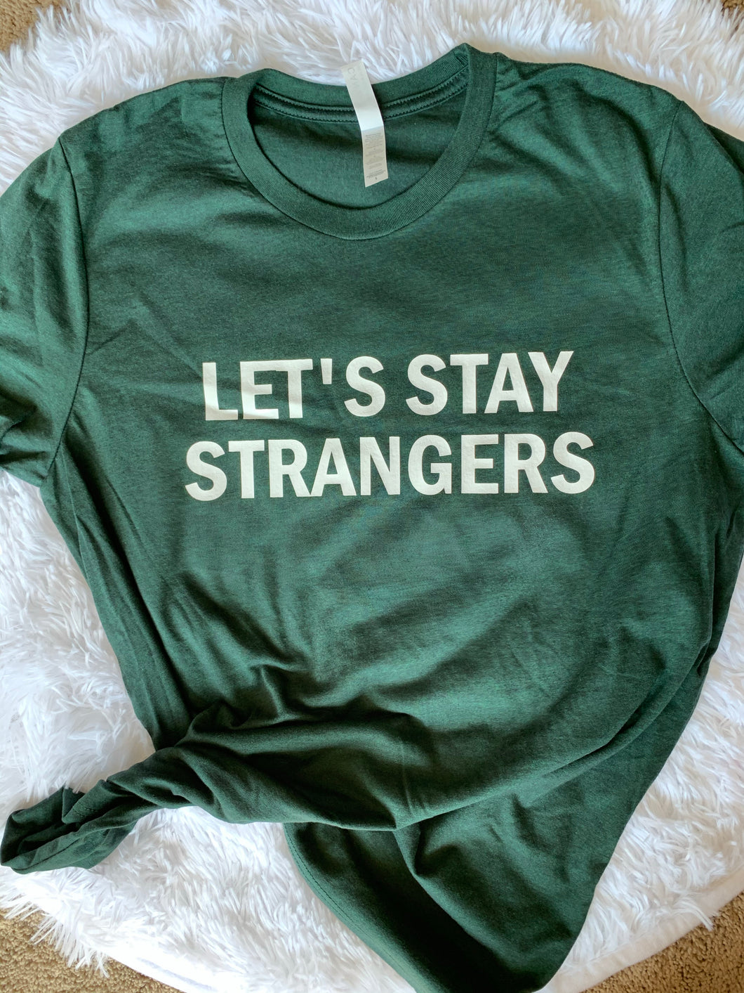 Let’s Stay Strangers