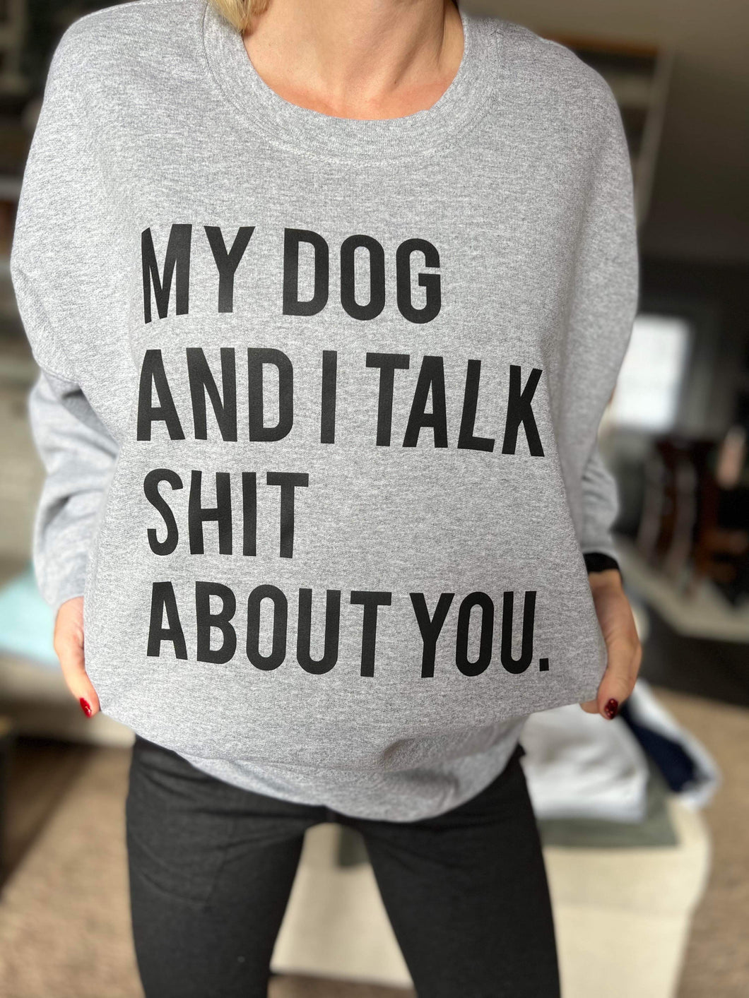 My Dog and I Talk Shit