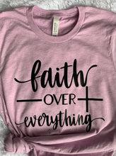 Load image into Gallery viewer, Faith Over Everything
